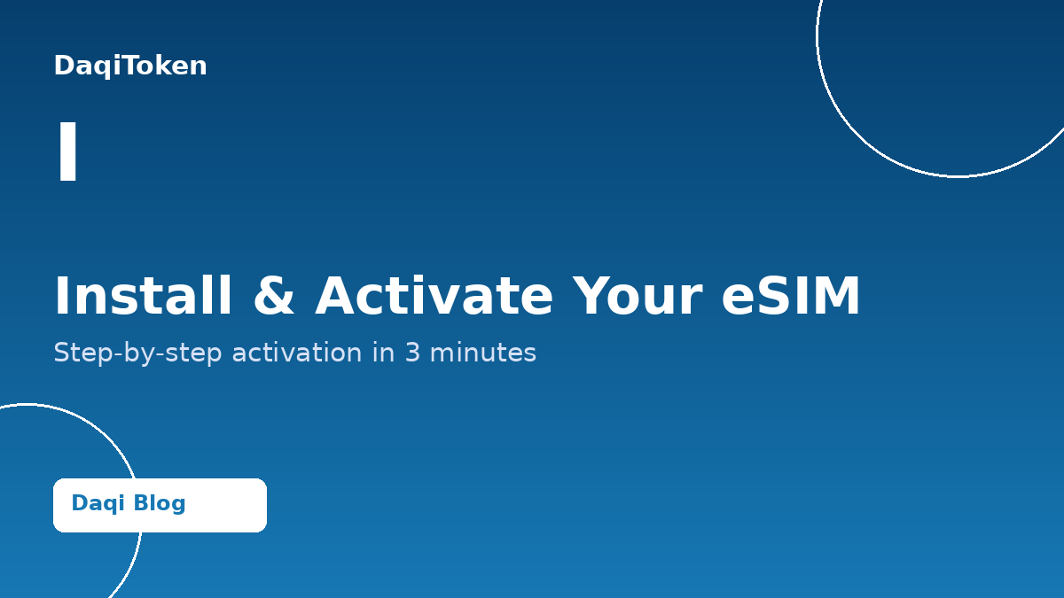 How to Install & Activate Your eSIM in 3 Minutes (Step-by-Step)